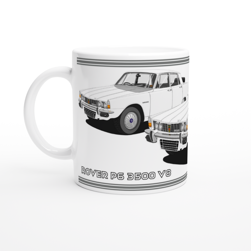 Rover P6 S1 3500 V8 in White Art Mug